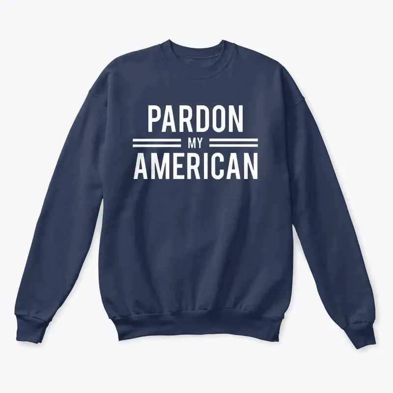 PARDON MY AMERICAN