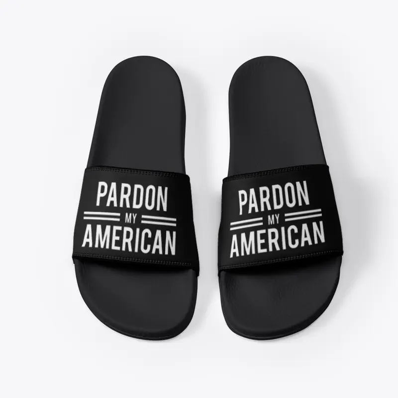 PARDON MY AMERICAN