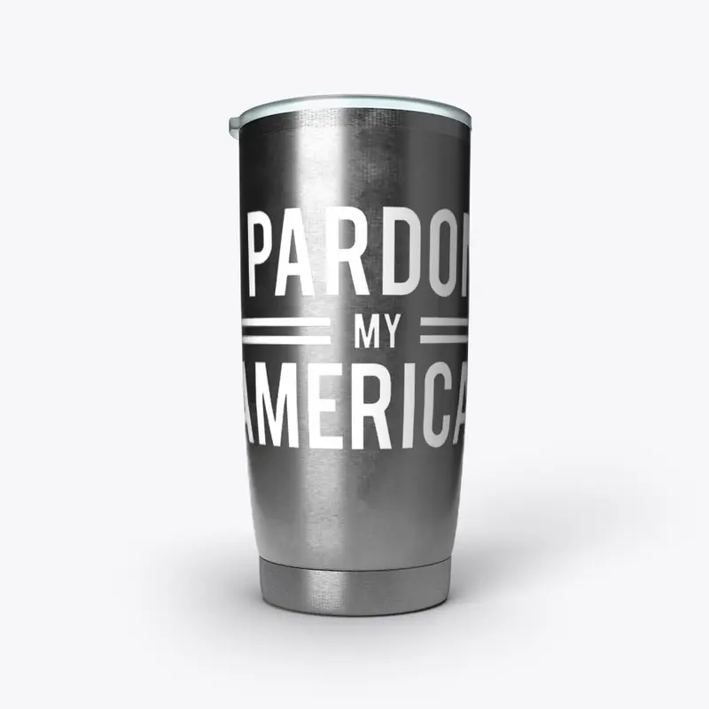 PARDON MY AMERICAN